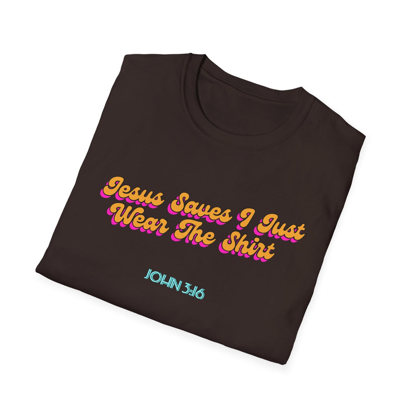 "Jesus Saves, I just Wear the Shirt" Unisex Cotton Softstyle T-Shirt