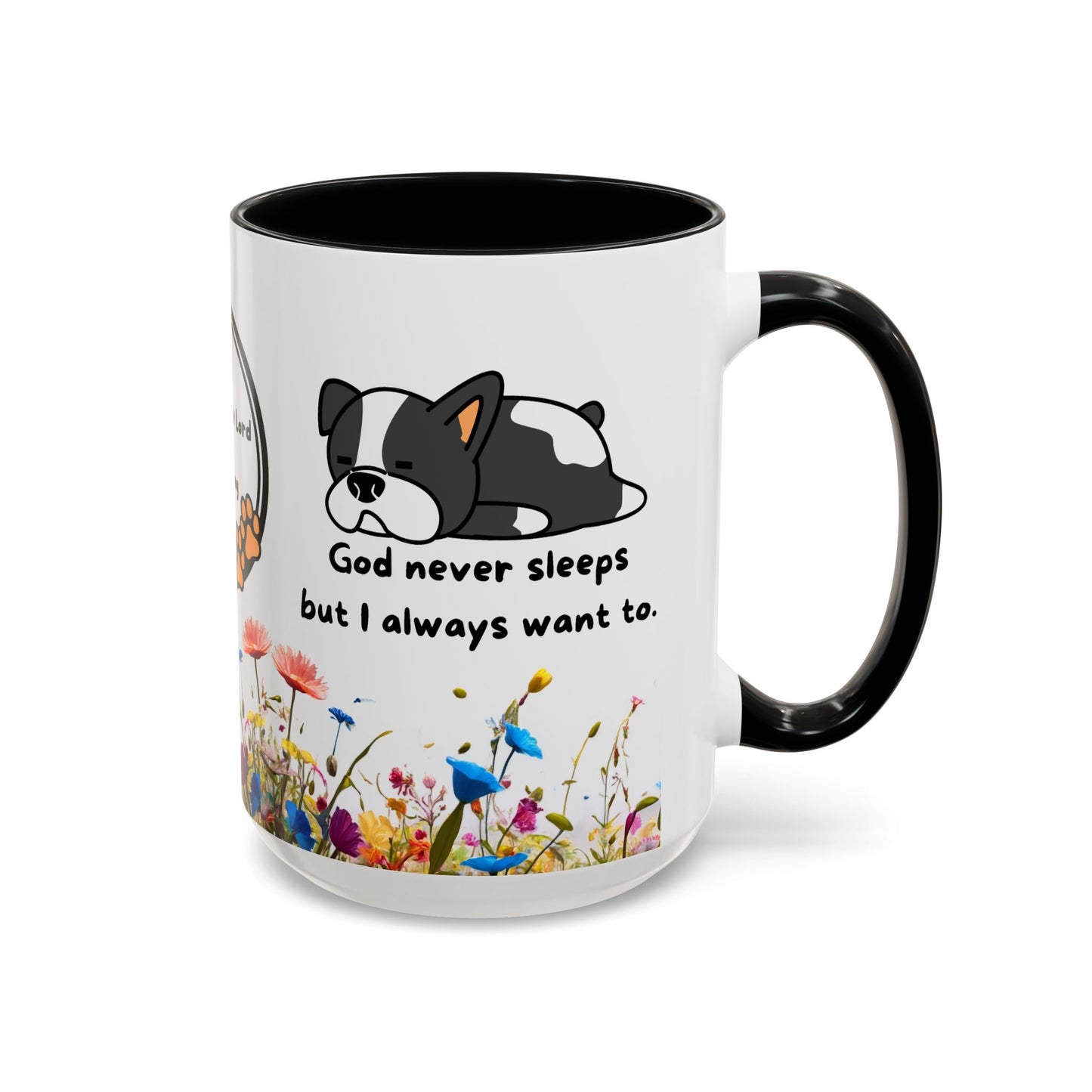 Christian 11oz and 15oz Accent Coffee Mug ’God never sleeps’ (with flowers) - Mug