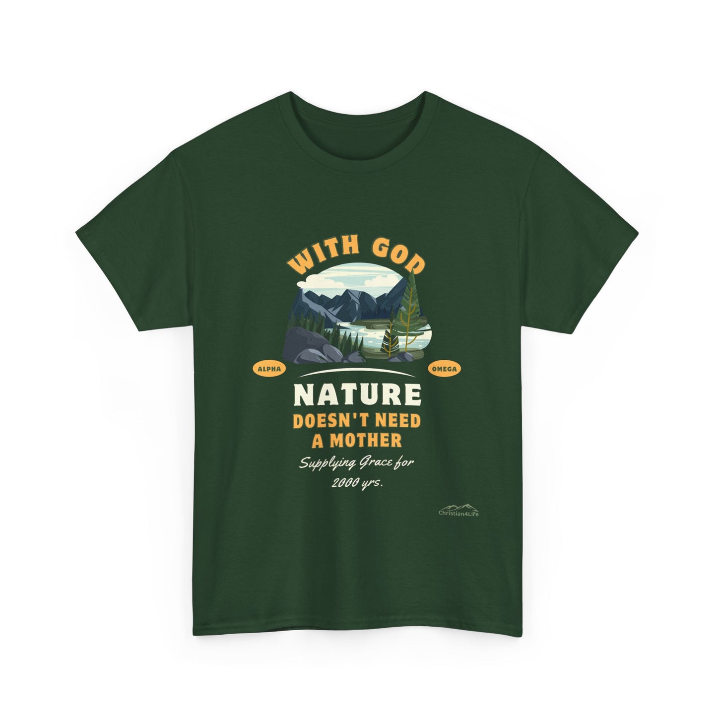Unisex "With God Nature doesn't need a mother" Heavy Cotton Christian Tee