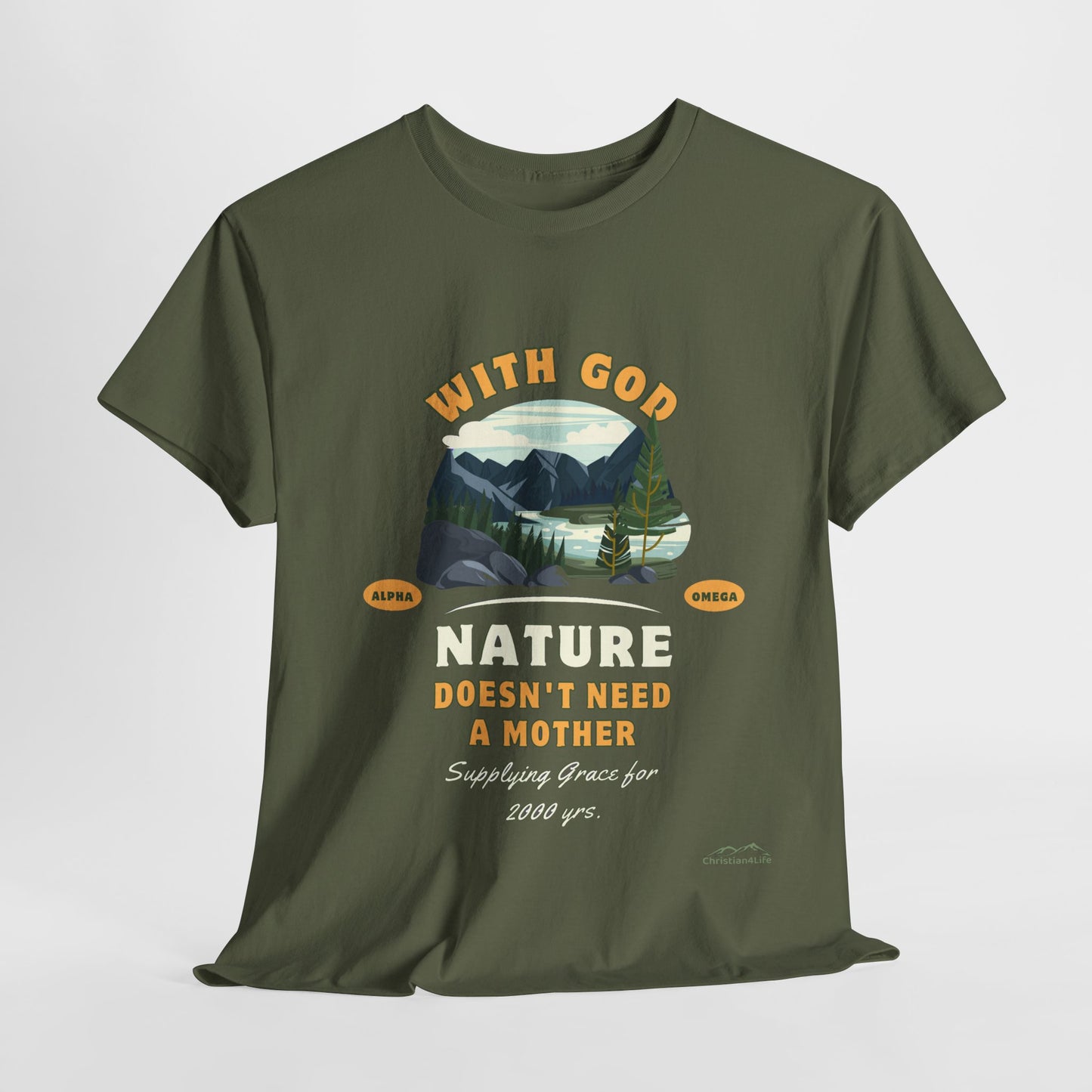 Unisex "With God Nature doesn't need a mother" Heavy Cotton Christian Tee