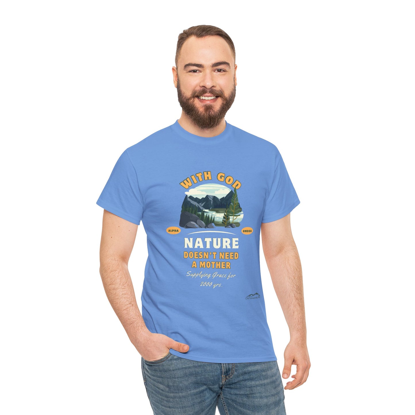 Unisex "With God Nature doesn't need a mother" Heavy Cotton Christian Tee