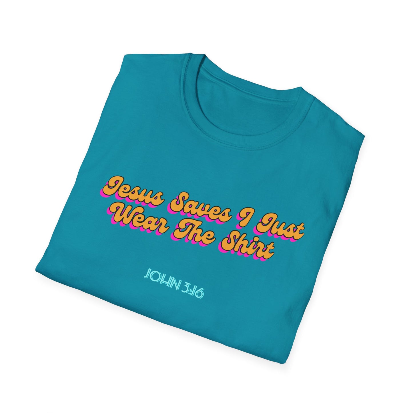 "Jesus Saves, I just Wear the Shirt" Unisex Cotton Softstyle T-Shirt