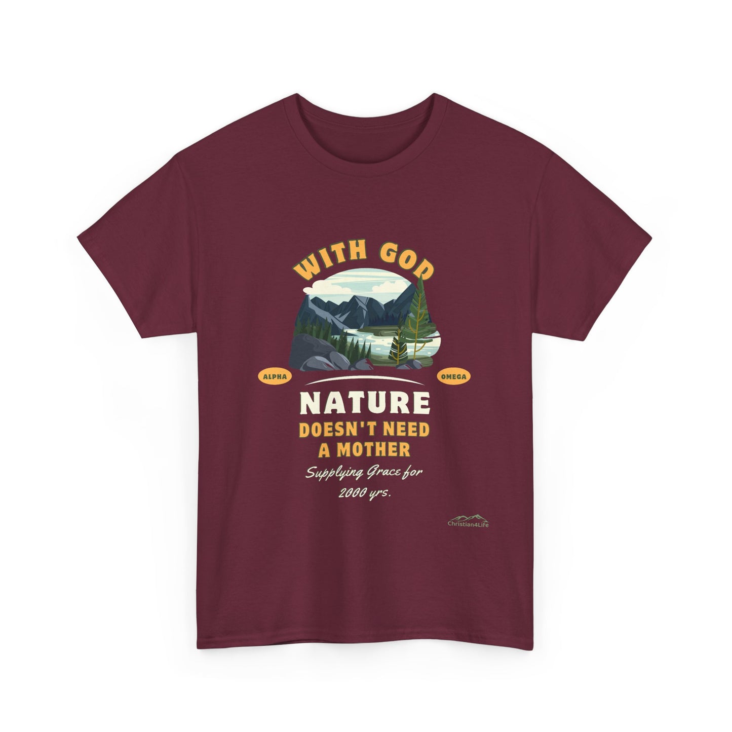 Unisex "With God Nature doesn't need a mother" Heavy Cotton Christian Tee