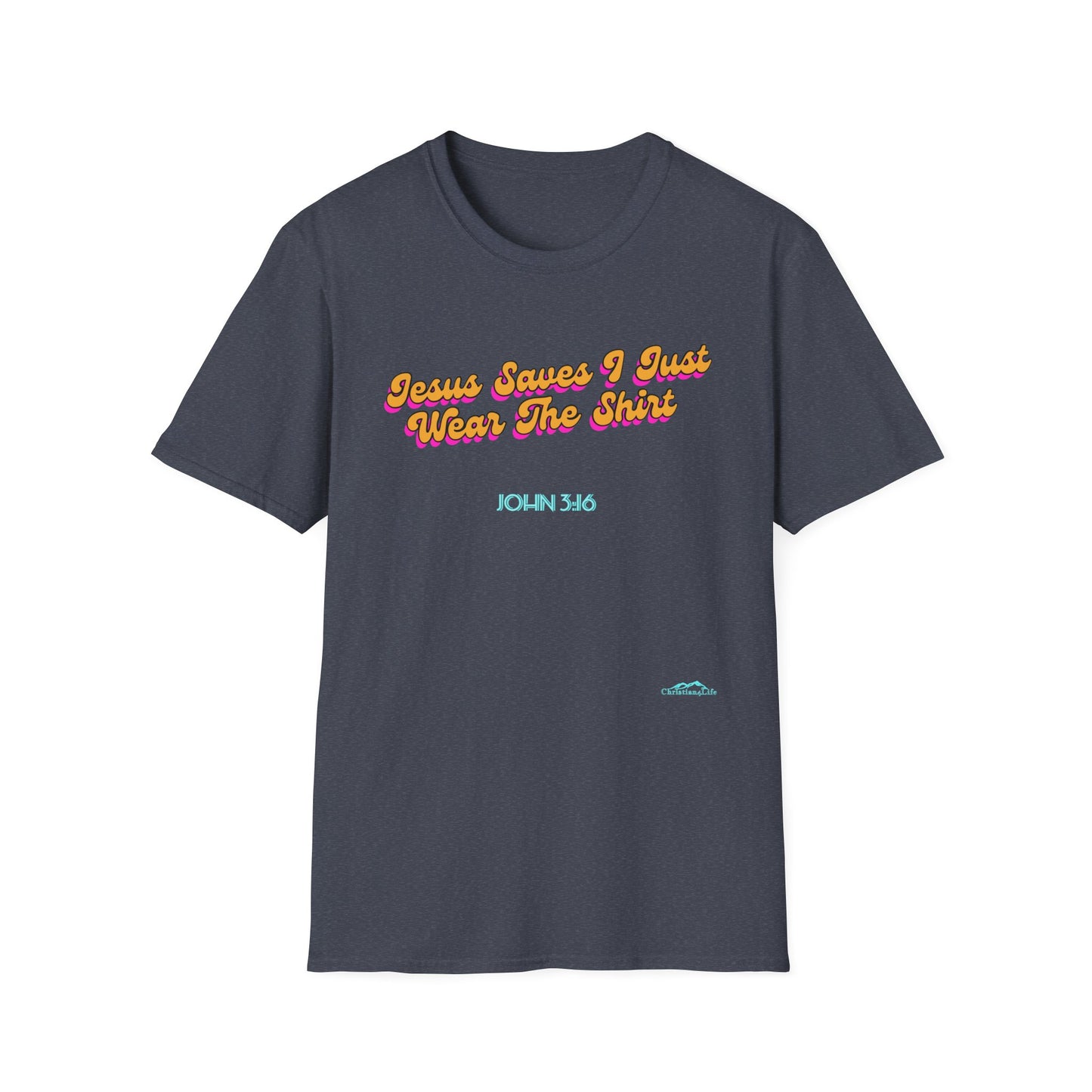 "Jesus Saves, I just Wear the Shirt" Unisex Cotton Softstyle T-Shirt