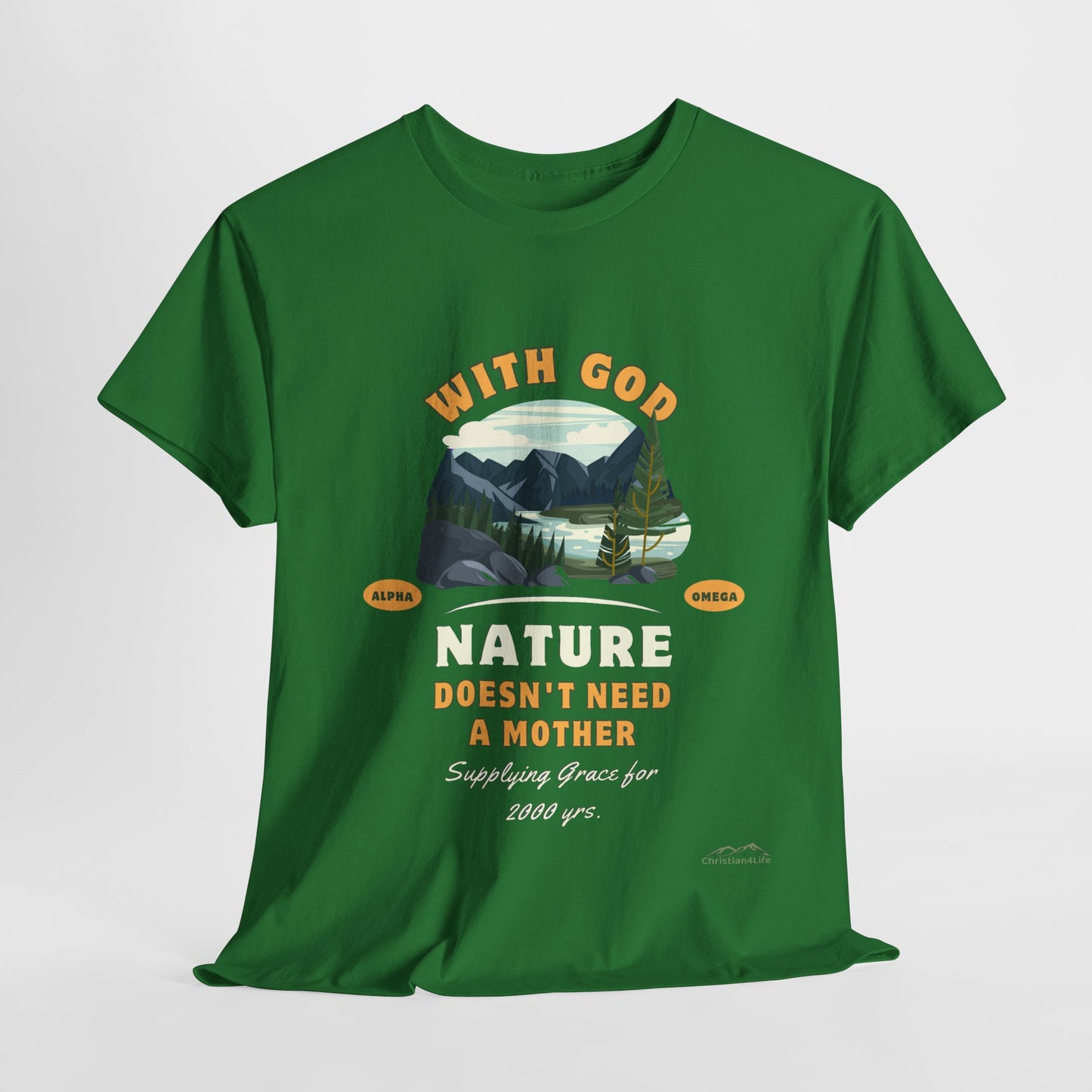 Unisex "With God Nature doesn't need a mother" Heavy Cotton Christian Tee