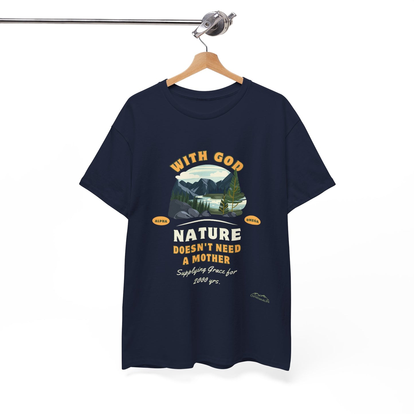 Unisex "With God Nature doesn't need a mother" Heavy Cotton Christian Tee