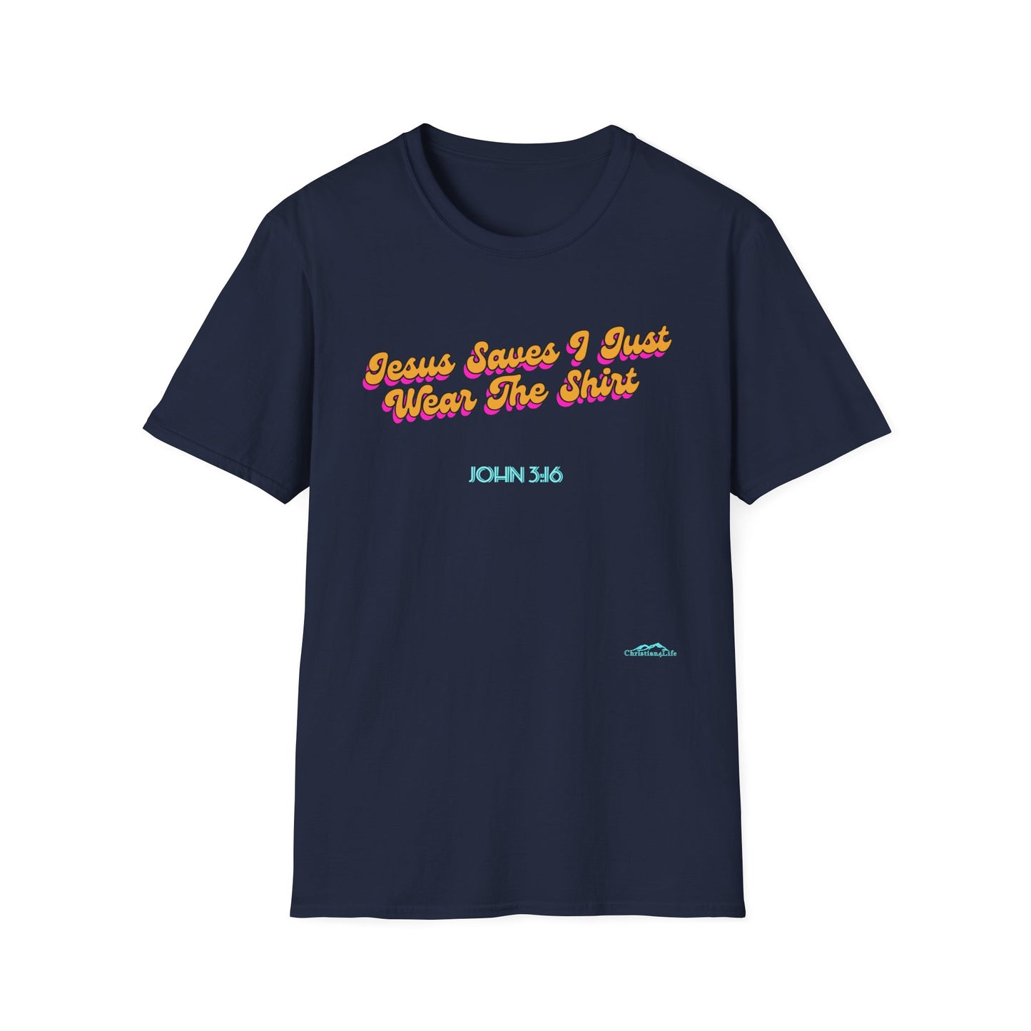 "Jesus Saves, I just Wear the Shirt" Unisex Cotton Softstyle T-Shirt