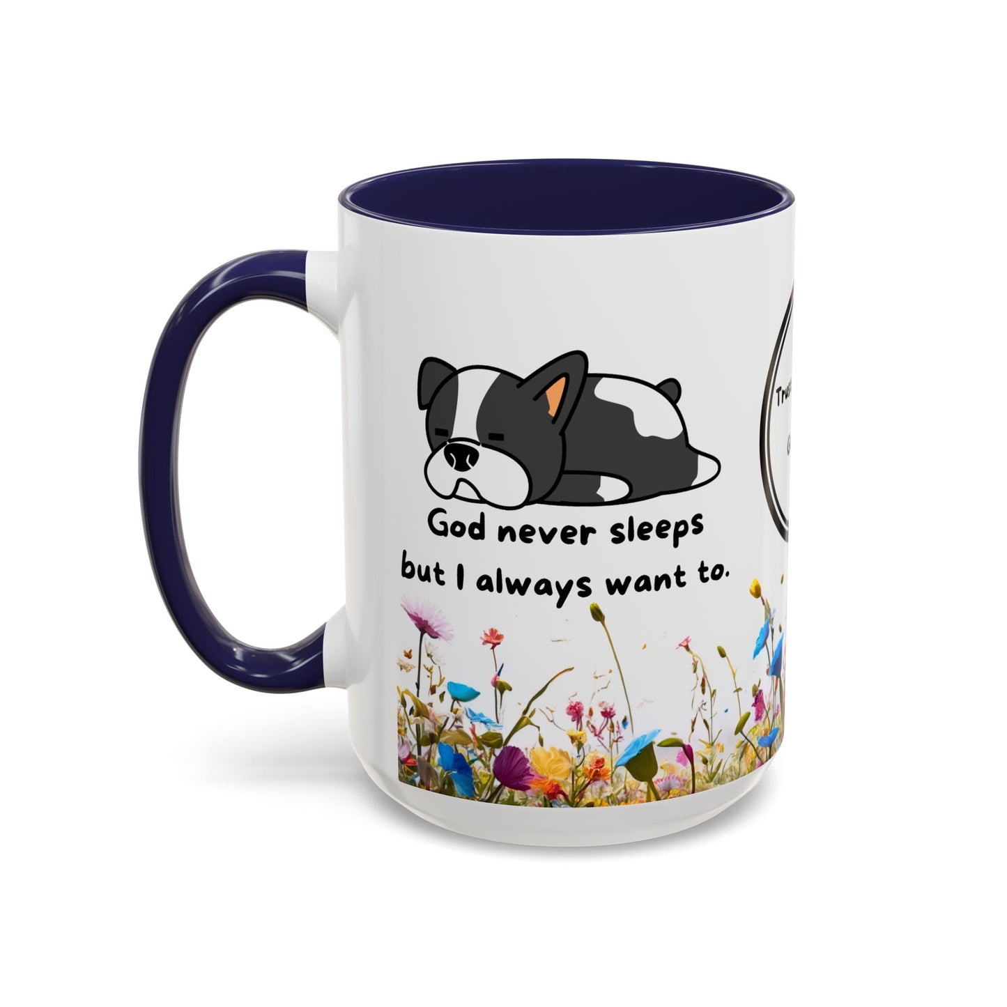 Christian 11oz and 15oz Accent Coffee Mug ’God never sleeps’ (with flowers) - Mug