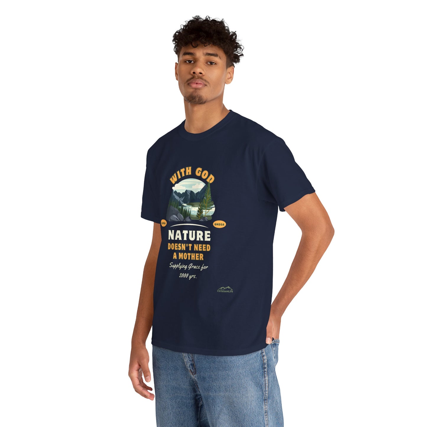 Unisex "With God Nature doesn't need a mother" Heavy Cotton Christian Tee