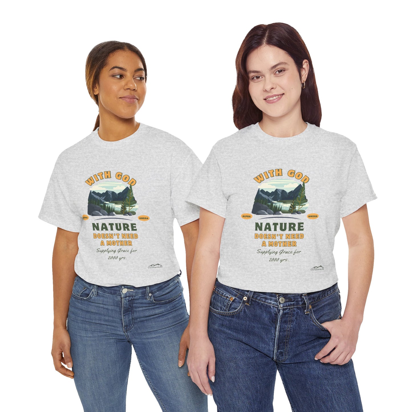 Unisex "With God Nature doesn't need a mother" Heavy Cotton Christian Tee