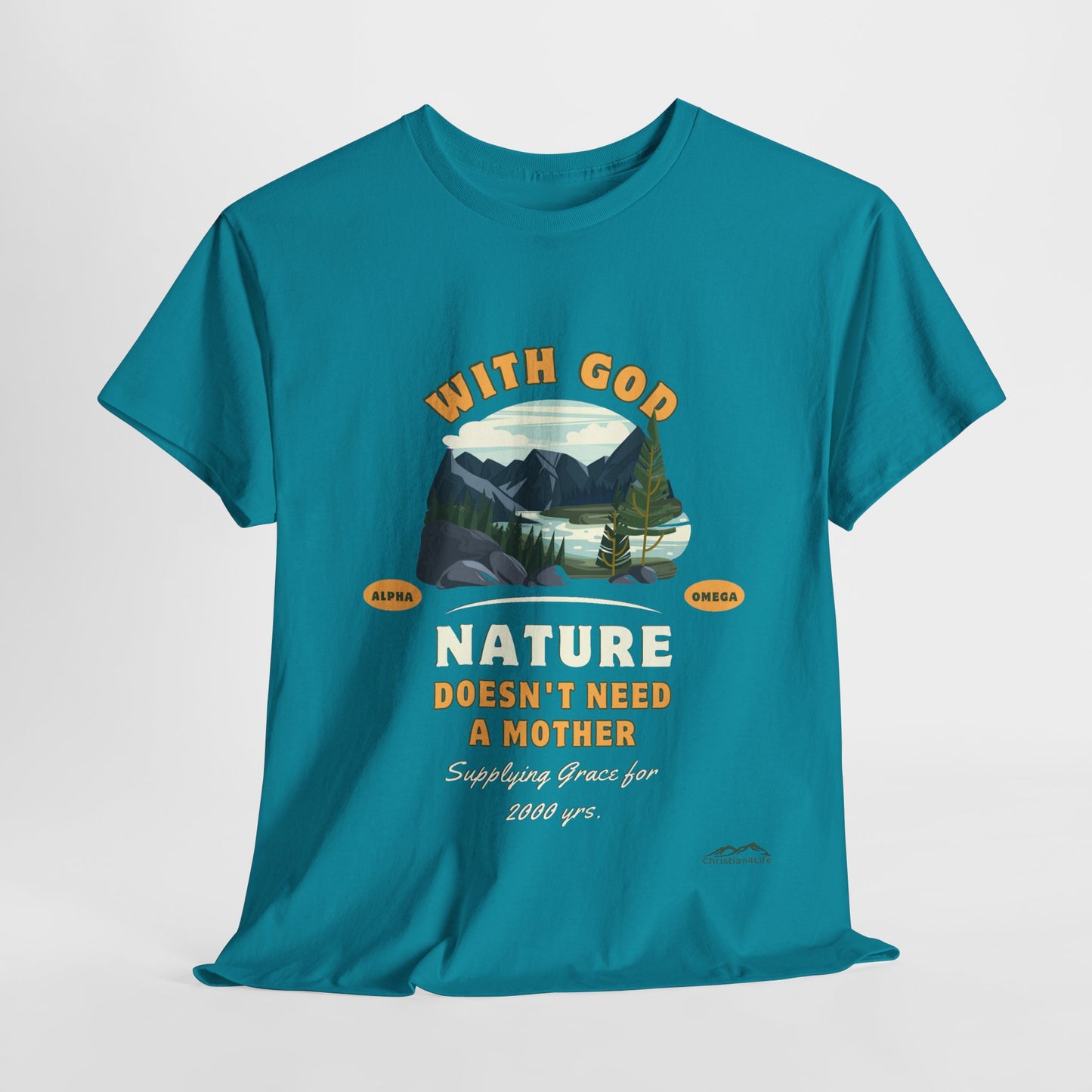 Unisex "With God Nature doesn't need a mother" Heavy Cotton Christian Tee
