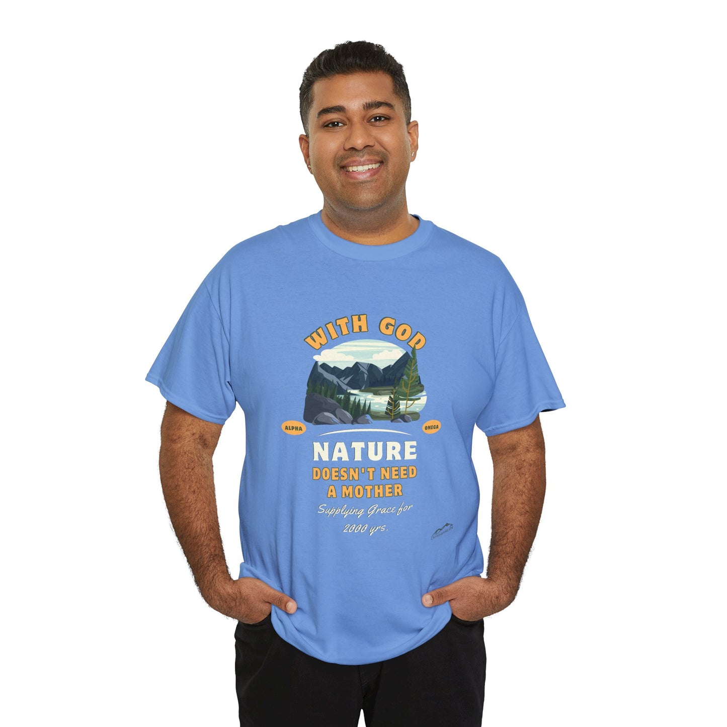 Unisex "With God Nature doesn't need a mother" Heavy Cotton Christian Tee