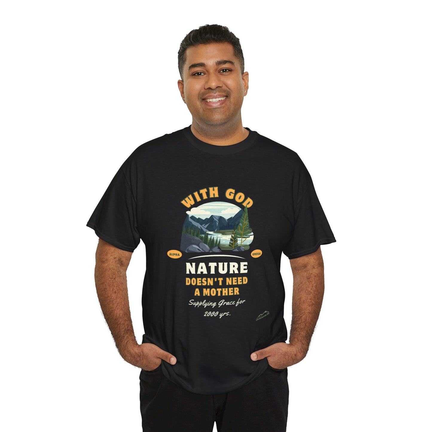 Unisex "With God Nature doesn't need a mother" Heavy Cotton Christian Tee