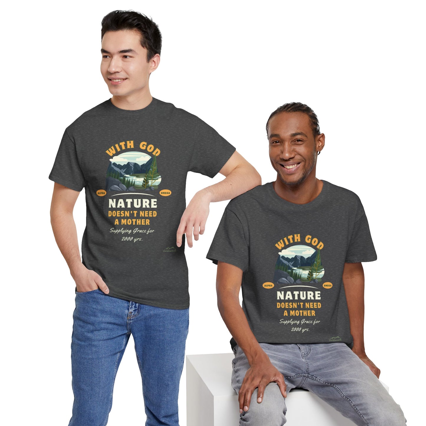 Unisex "With God Nature doesn't need a mother" Heavy Cotton Christian Tee