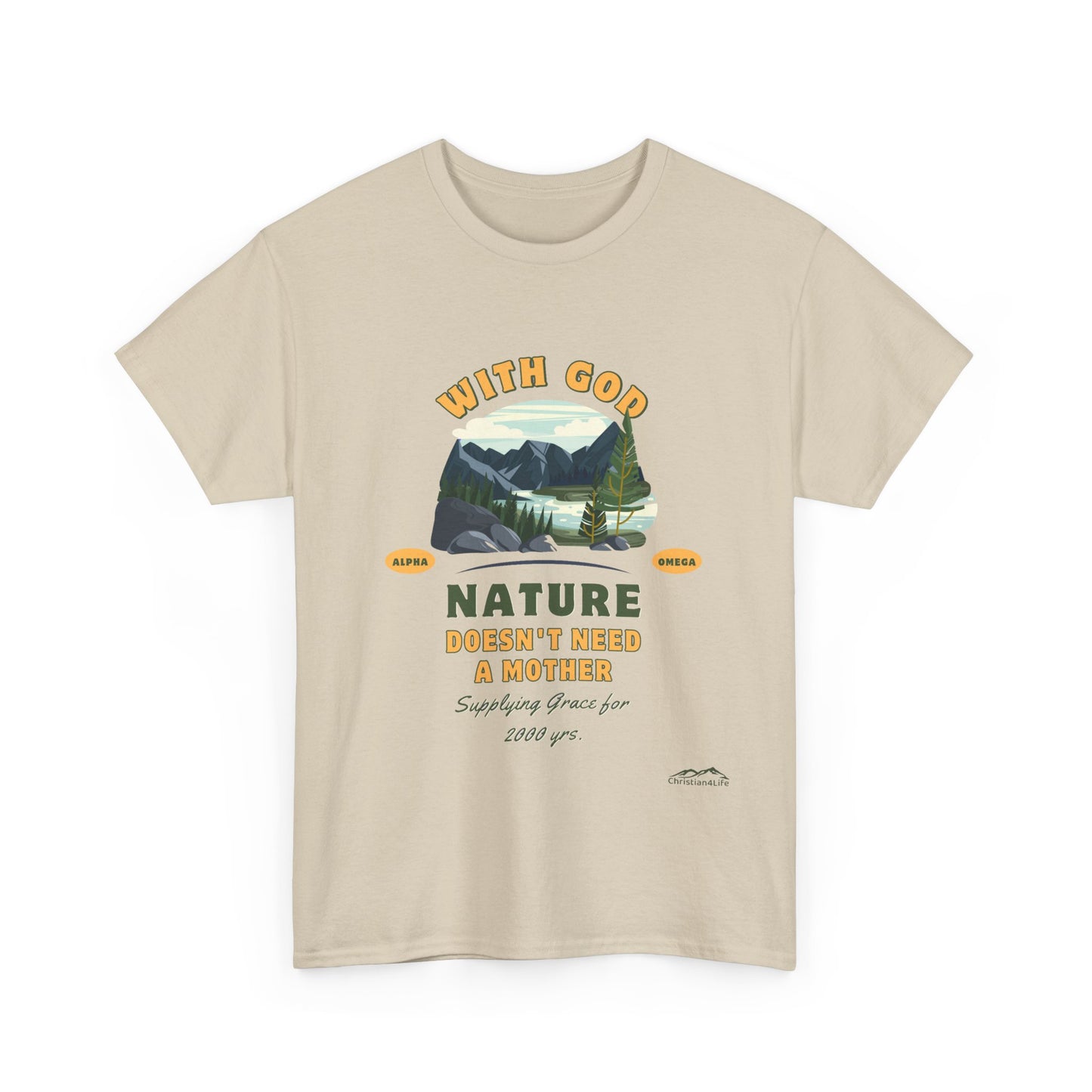 Unisex "With God Nature doesn't need a mother" Heavy Cotton Christian Tee