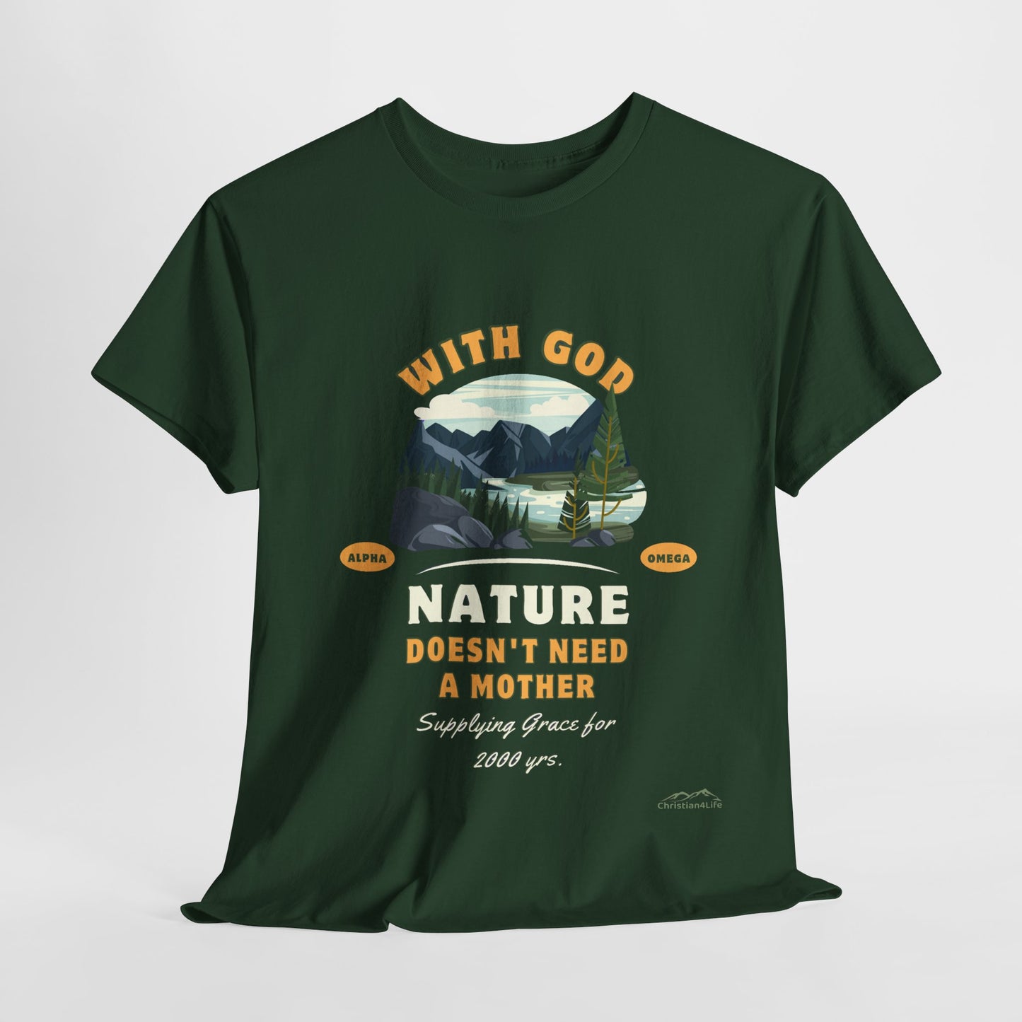 Unisex "With God Nature doesn't need a mother" Heavy Cotton Christian Tee