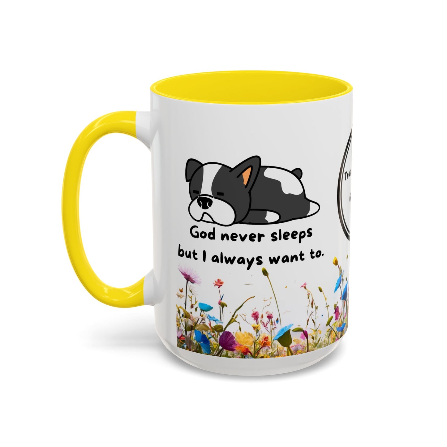 Christian 11oz and 15oz Accent Coffee Mug ’God never sleeps’ (with flowers) - Mug