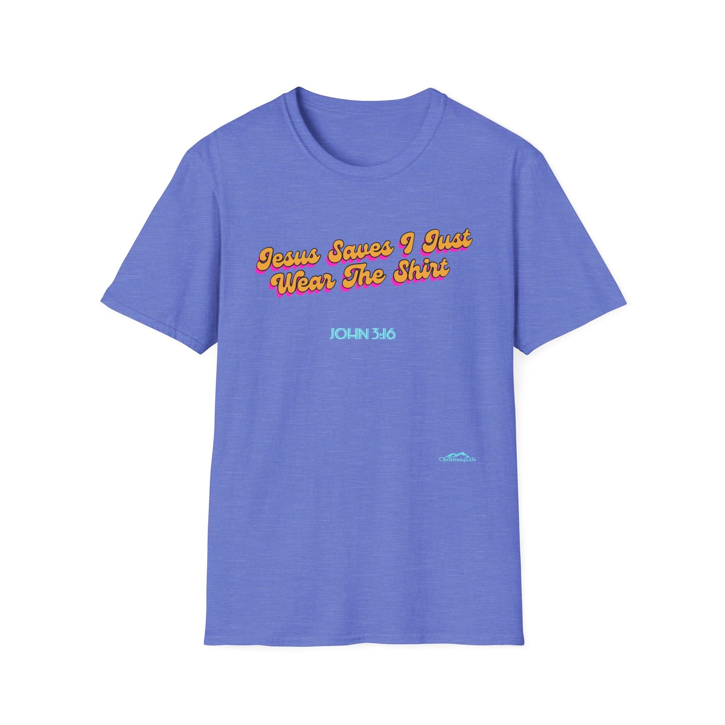 "Jesus Saves, I just Wear the Shirt" Unisex Cotton Softstyle T-Shirt