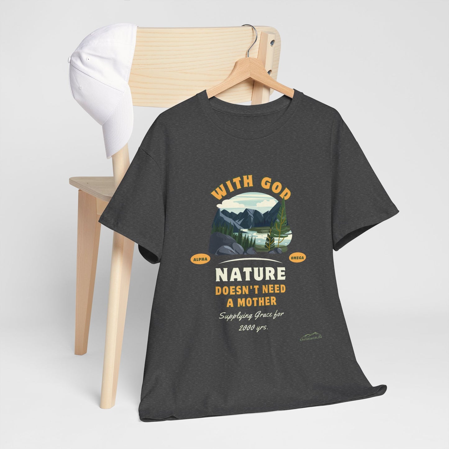 Unisex "With God Nature doesn't need a mother" Heavy Cotton Christian Tee