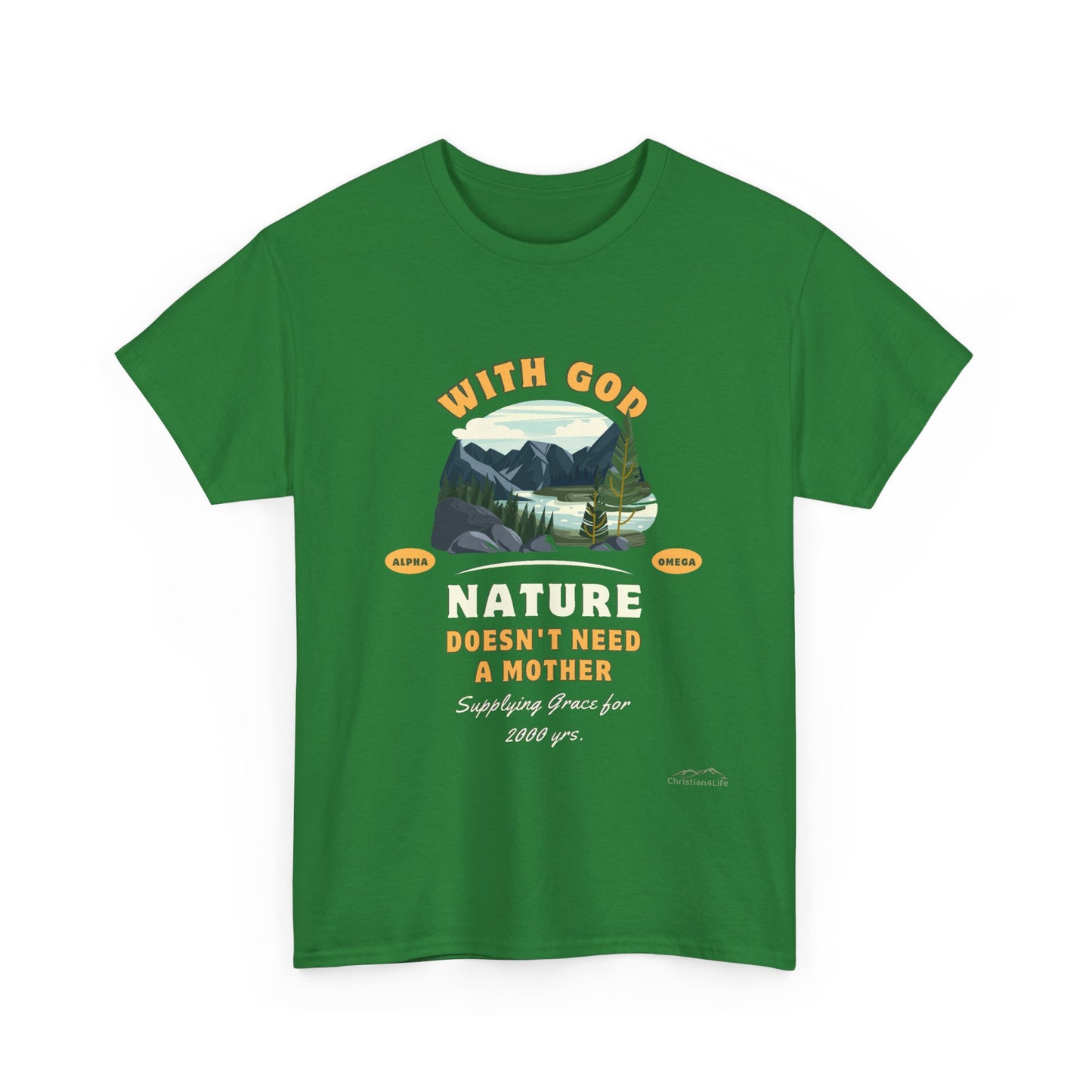 Unisex "With God Nature doesn't need a mother" Heavy Cotton Christian Tee