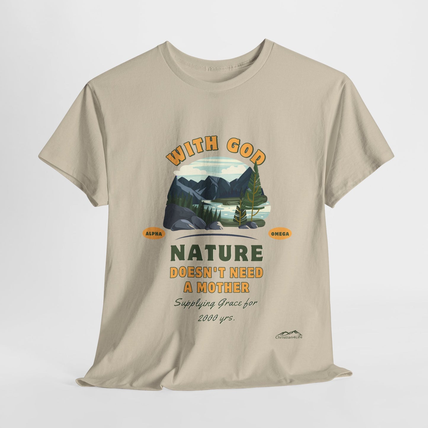 Unisex "With God Nature doesn't need a mother" Heavy Cotton Christian Tee