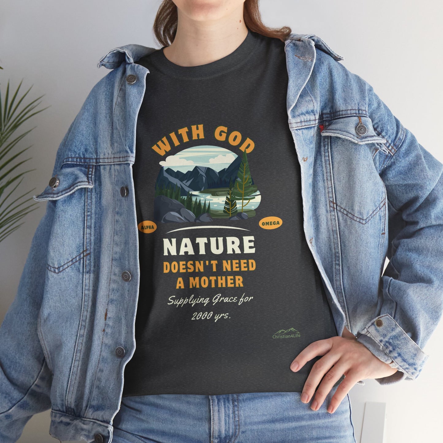 Unisex "With God Nature doesn't need a mother" Heavy Cotton Christian Tee