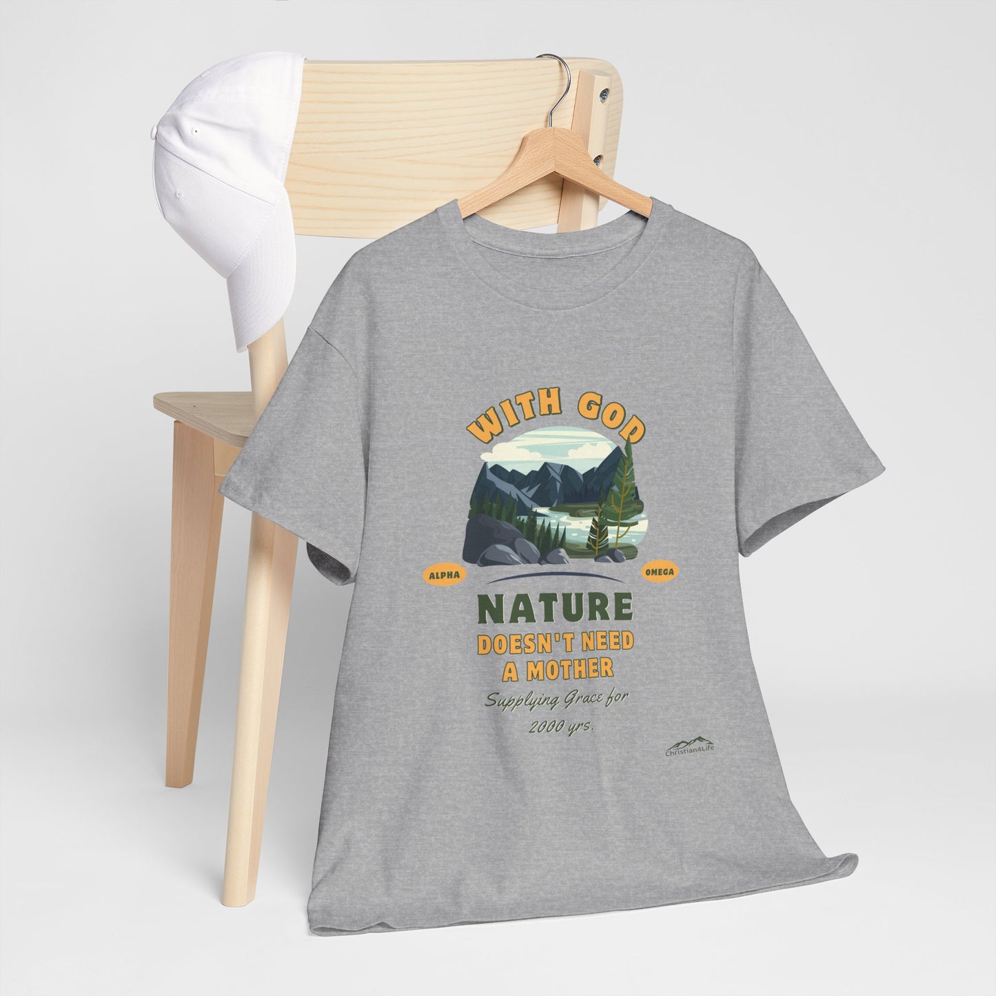 Unisex "With God Nature doesn't need a mother" Heavy Cotton Christian Tee