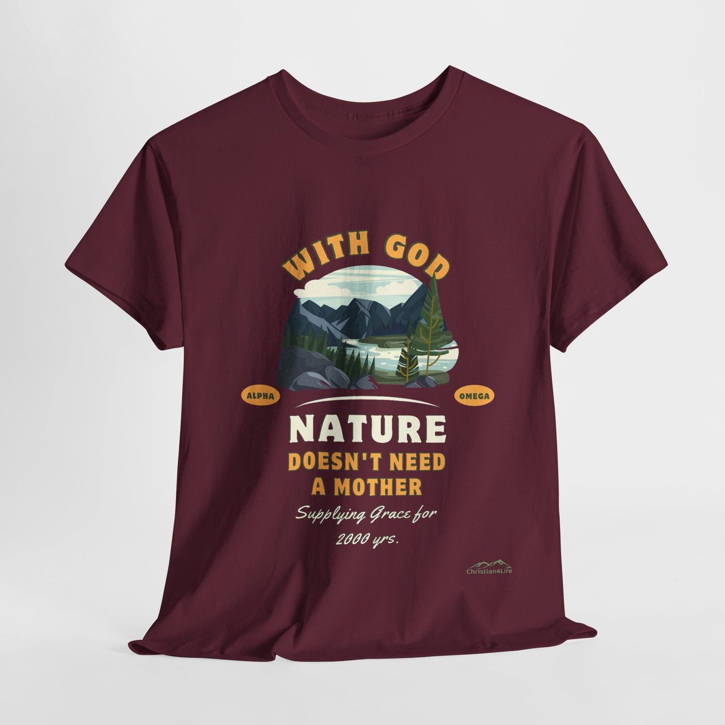 Unisex "With God Nature doesn't need a mother" Heavy Cotton Christian Tee