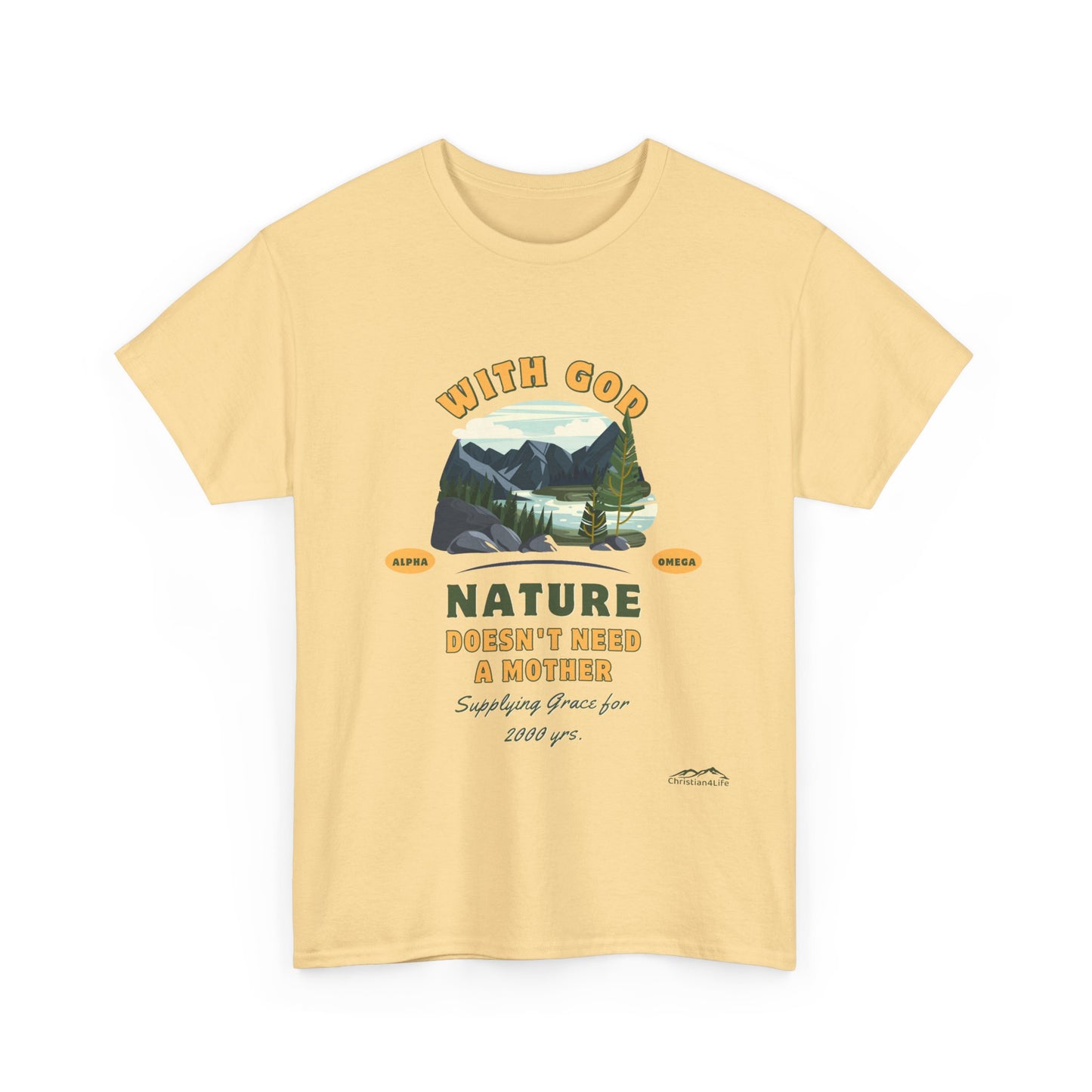 Unisex "With God Nature doesn't need a mother" Heavy Cotton Christian Tee