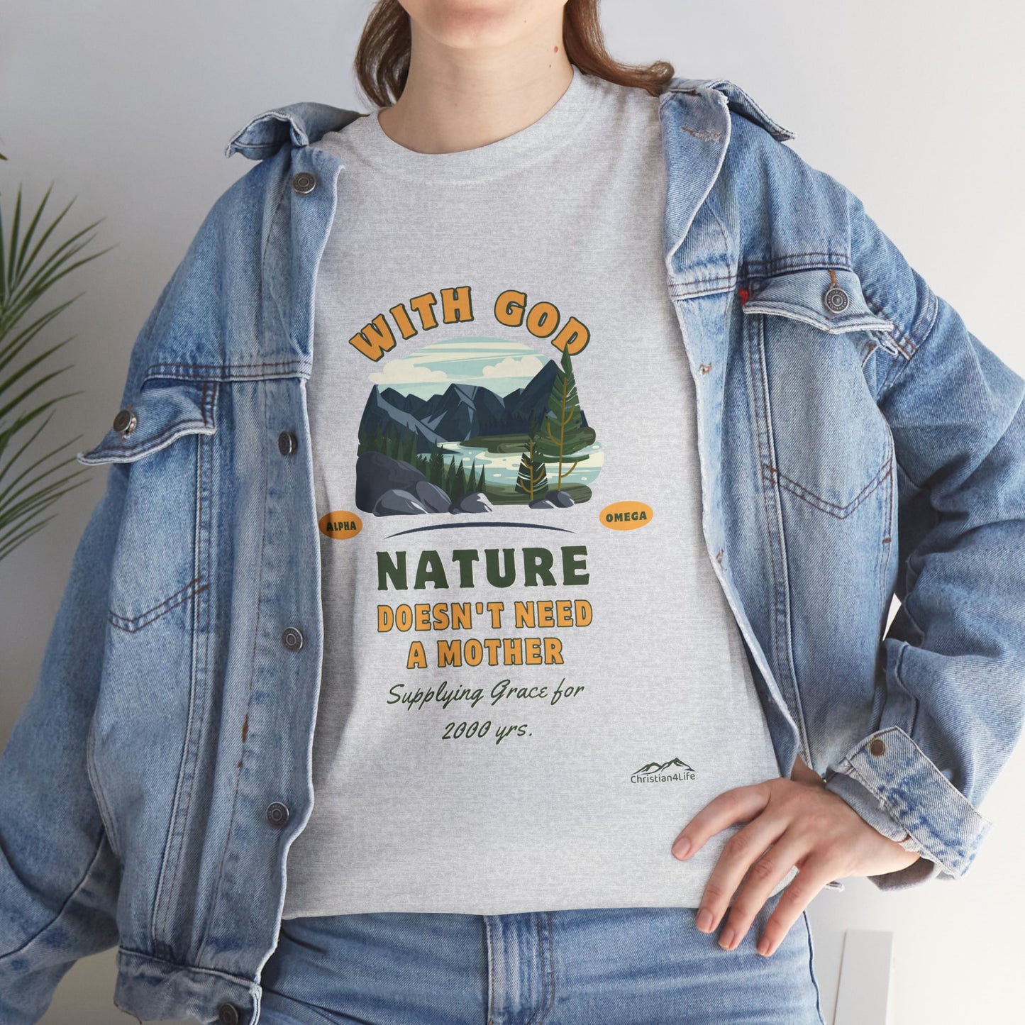 Unisex "With God Nature doesn't need a mother" Heavy Cotton Christian Tee