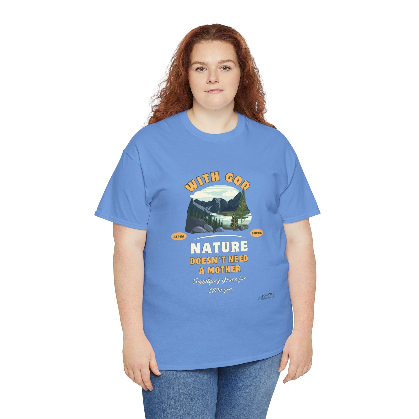 Unisex "With God Nature doesn't need a mother" Heavy Cotton Christian Tee