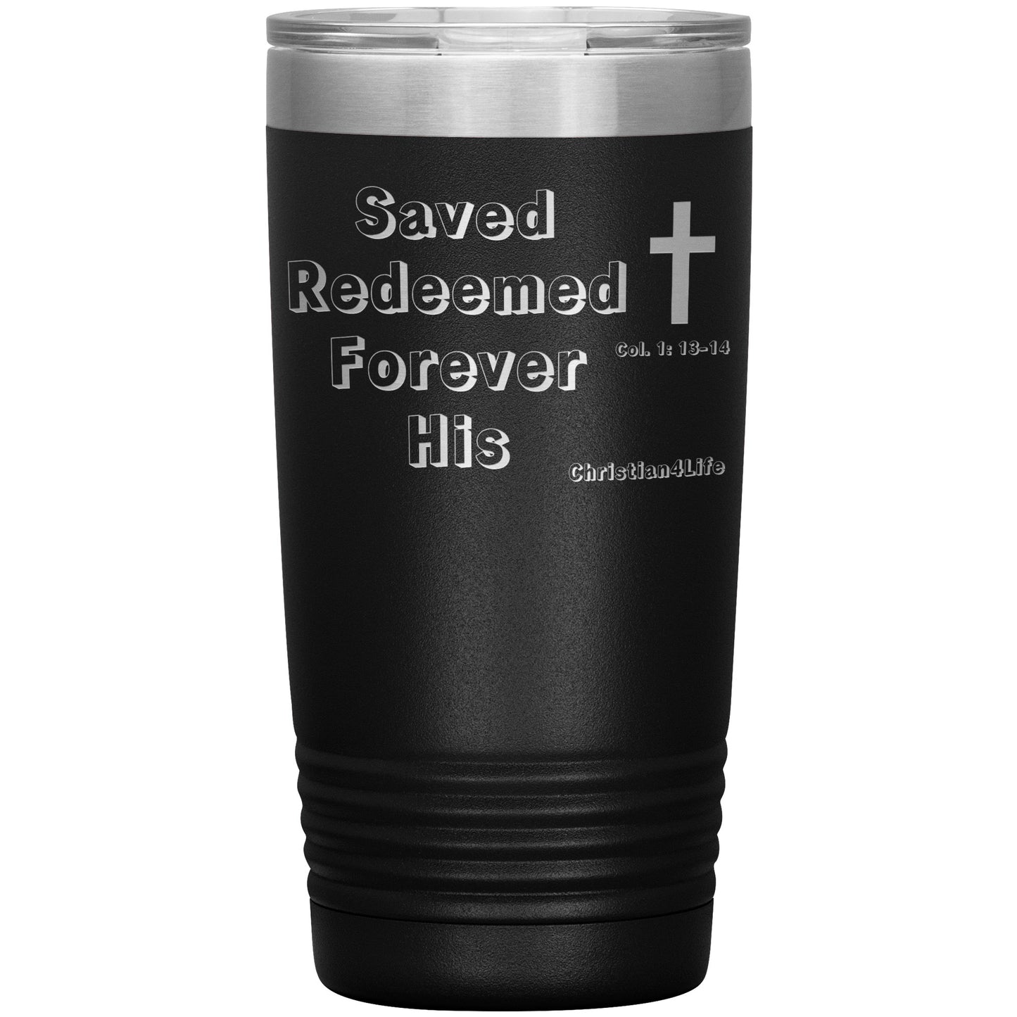 Christian 20oz Insulated Tumbler -Saved Redeemed - Black - Tumblers