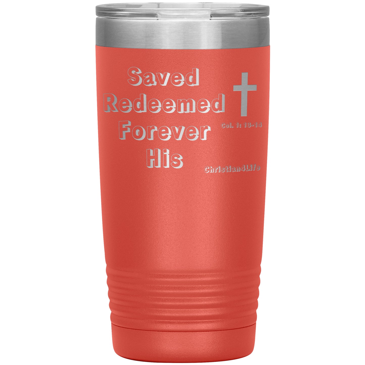 Christian 20oz Insulated Tumbler -Saved Redeemed - Coral - Tumblers