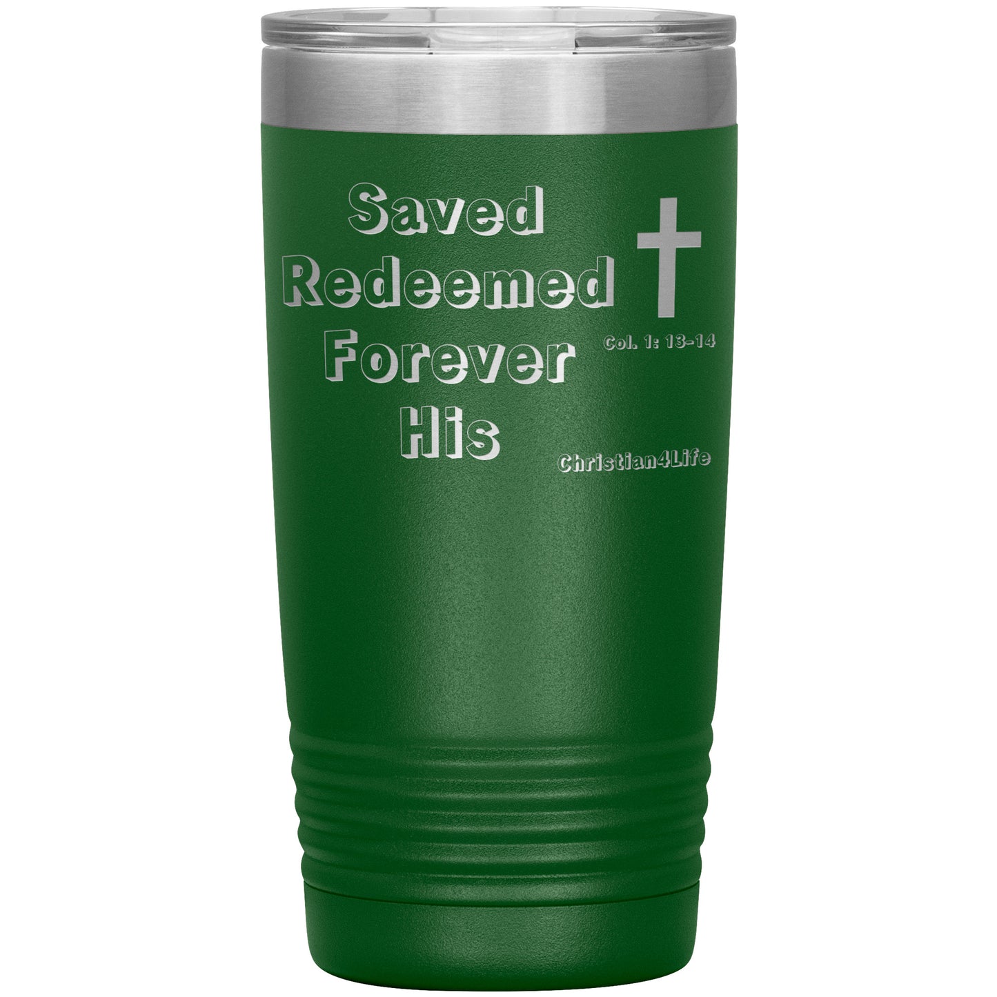 Christian 20oz Insulated Tumbler -Saved Redeemed - Green - Tumblers