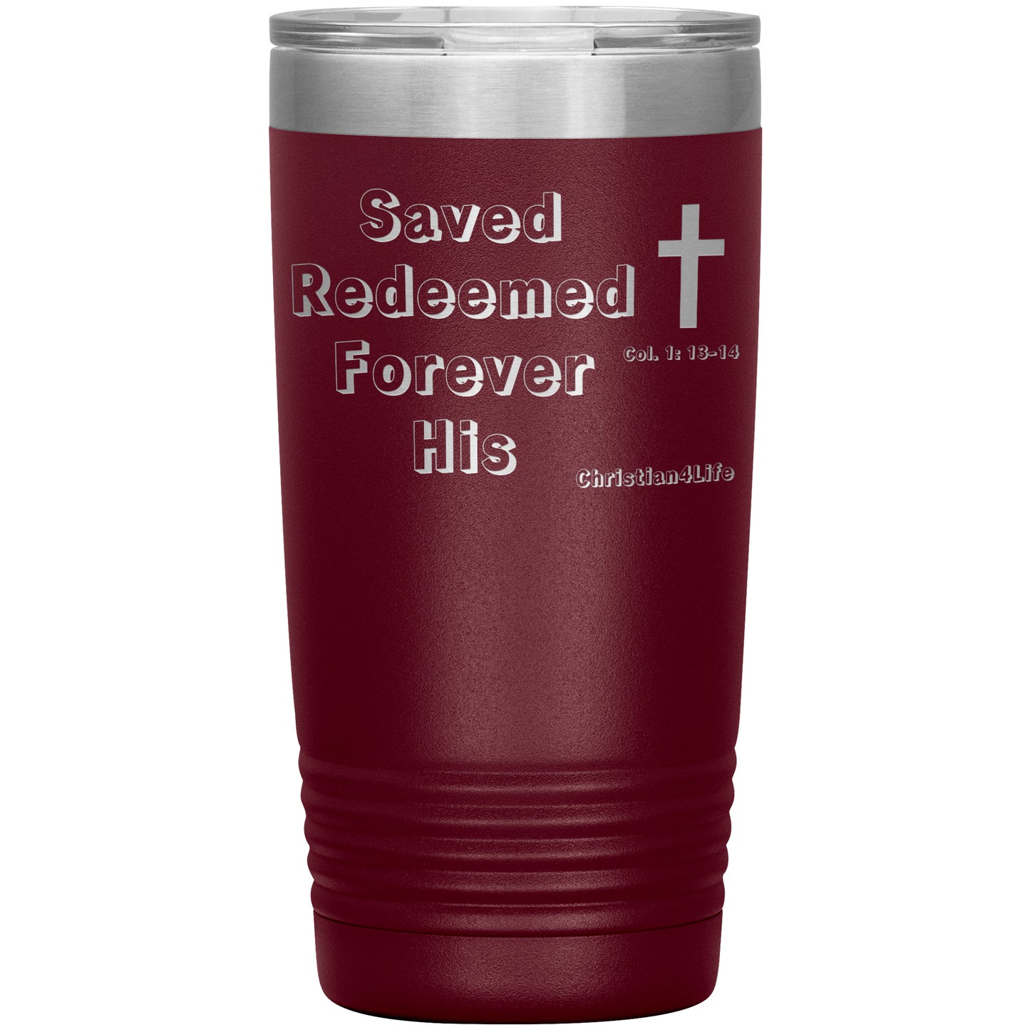 Christian 20oz Insulated Tumbler -Saved Redeemed - Maroon - Tumblers