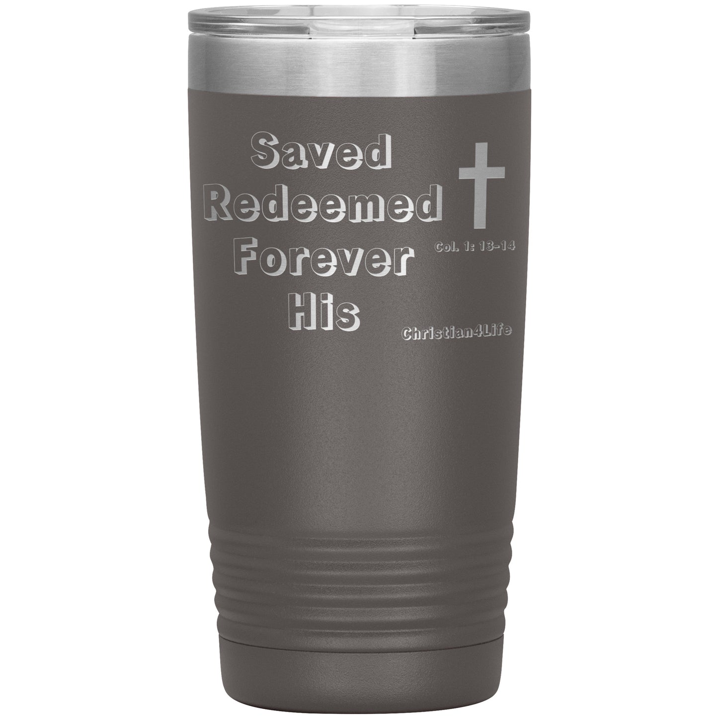 Christian 20oz Insulated Tumbler -Saved Redeemed - Pewter - Tumblers
