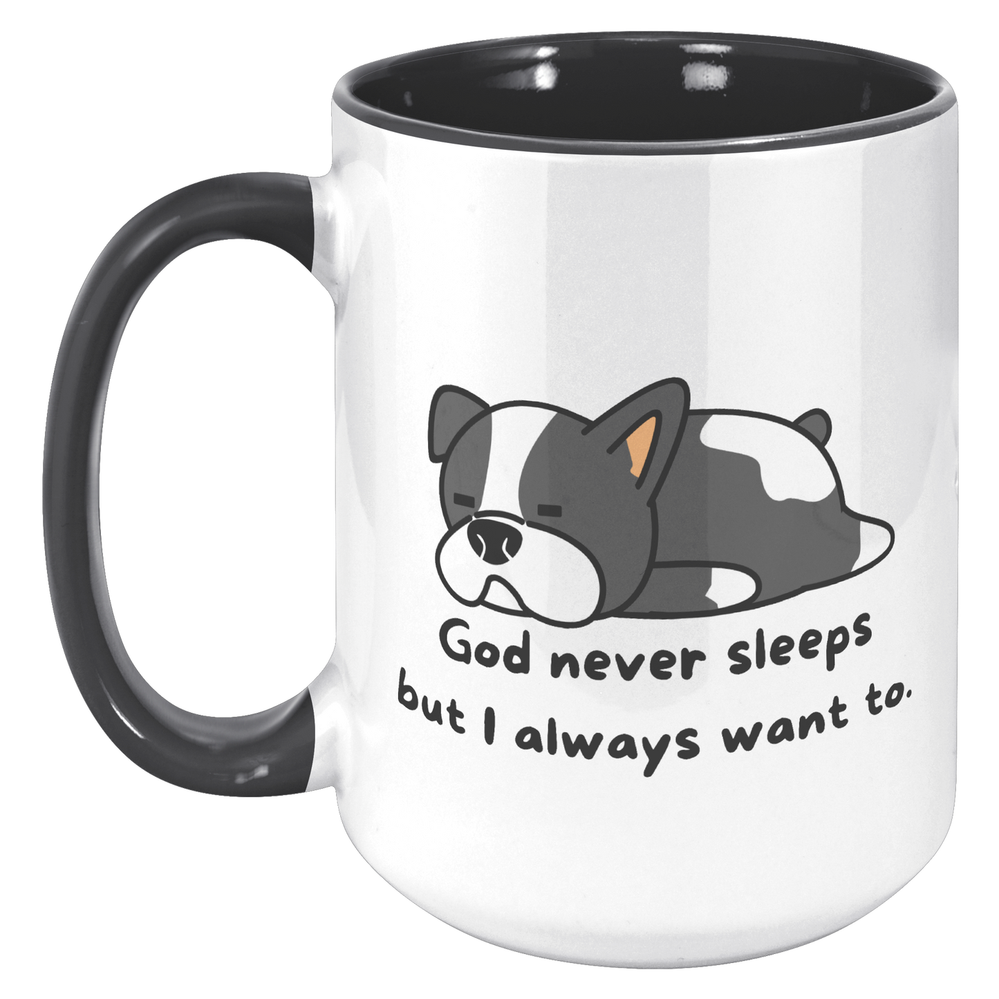 ’God never sleeps but I always want to’ 15oz Mug - inside color schemes - Mug