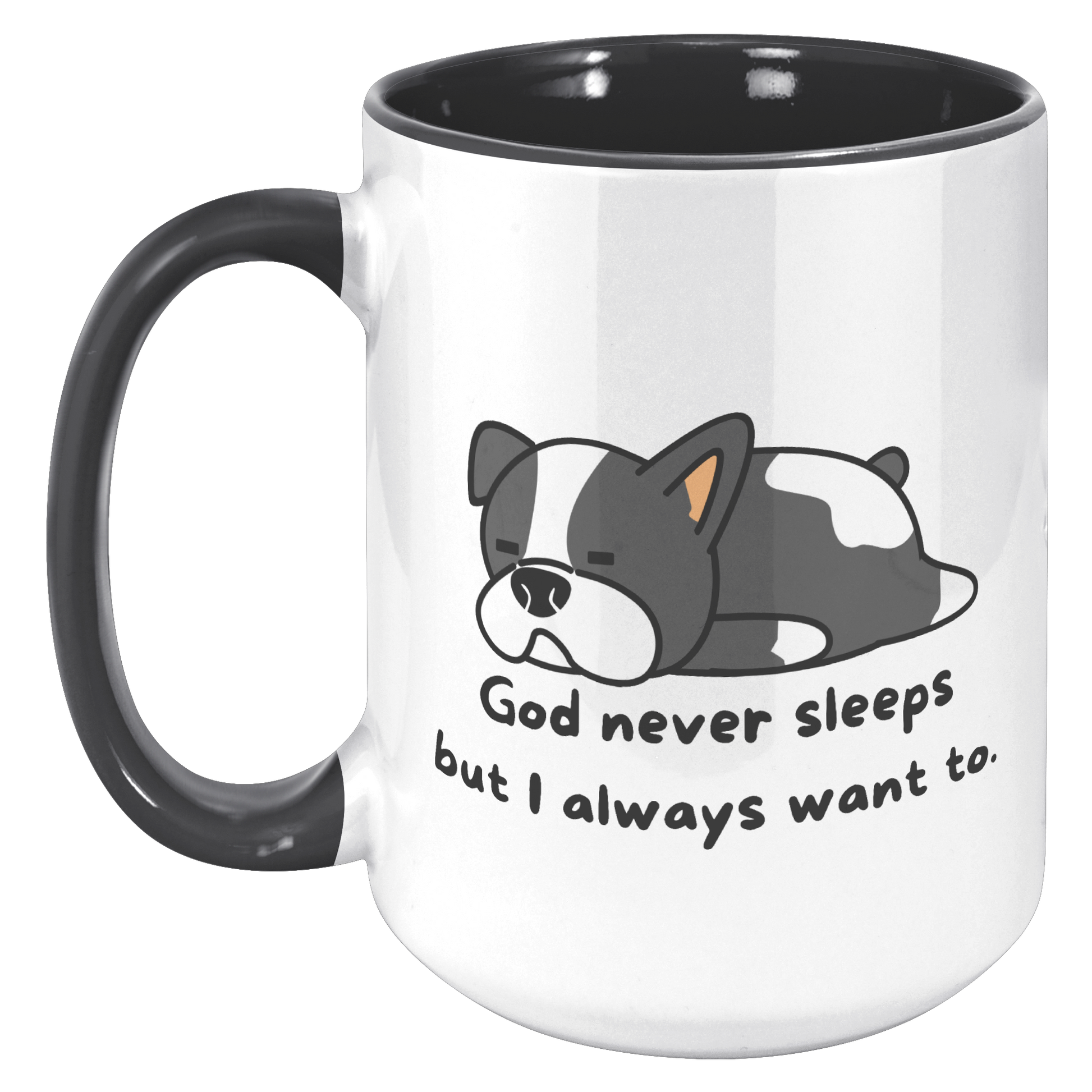 ’God never sleeps but I always want to’ 15oz Mug - inside color schemes - Mug