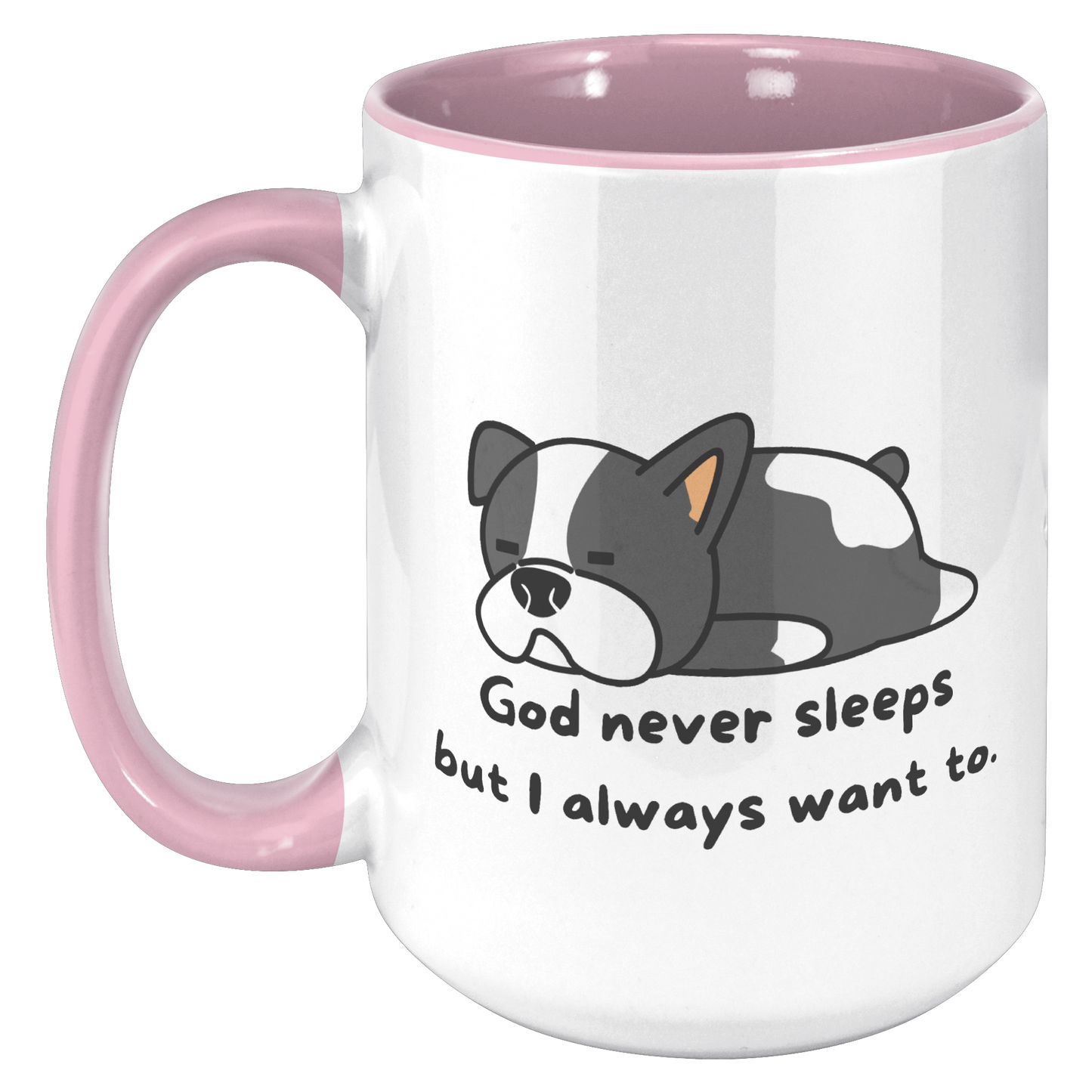 ’God never sleeps but I always want to’ 15oz Mug - inside color schemes - Mug