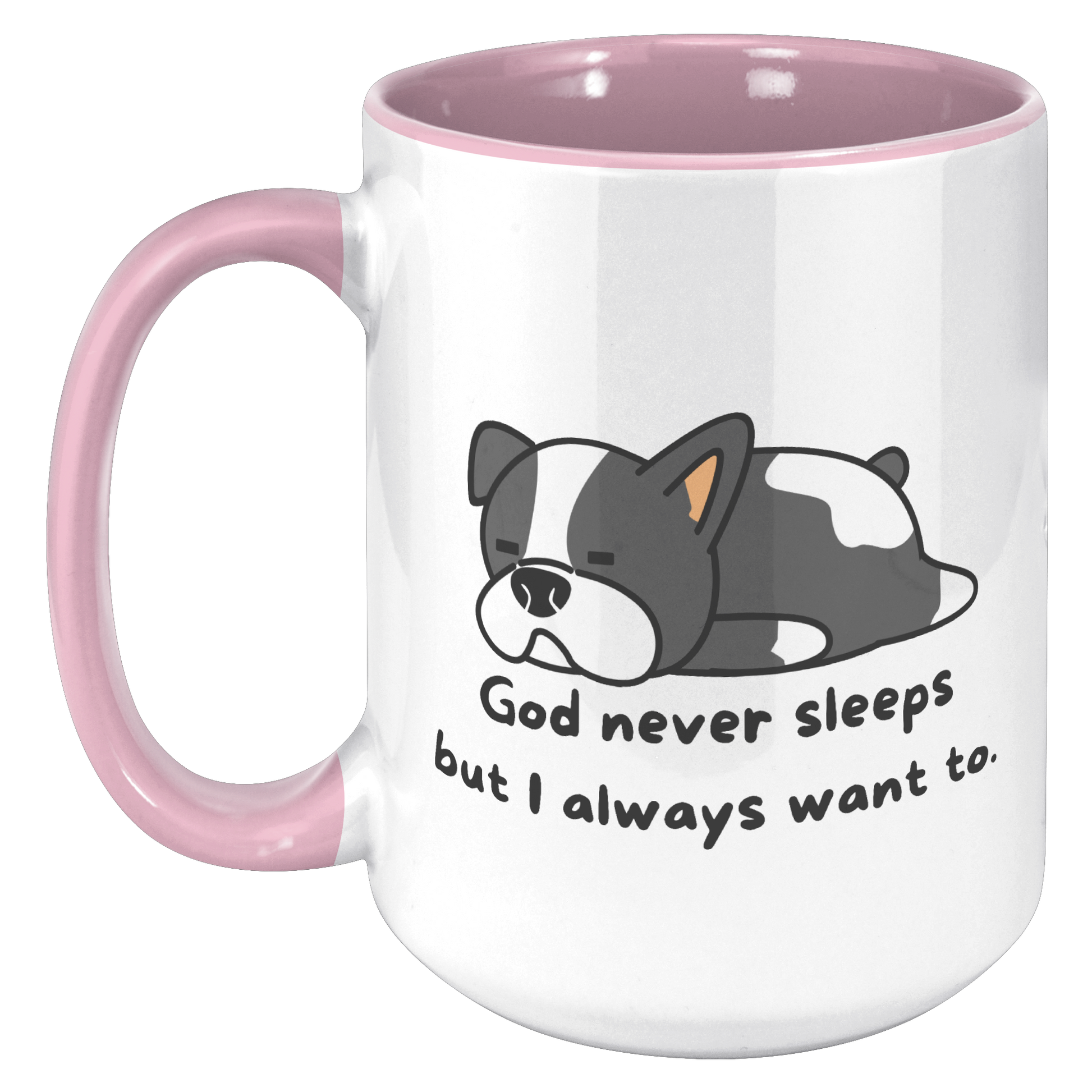 ’God never sleeps but I always want to’ 15oz Mug - inside color schemes - Mug