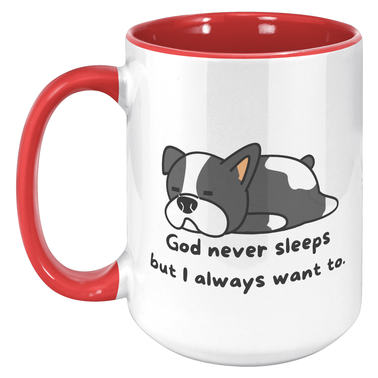 ’God never sleeps but I always want to’ 15oz Mug - inside color schemes - Mug
