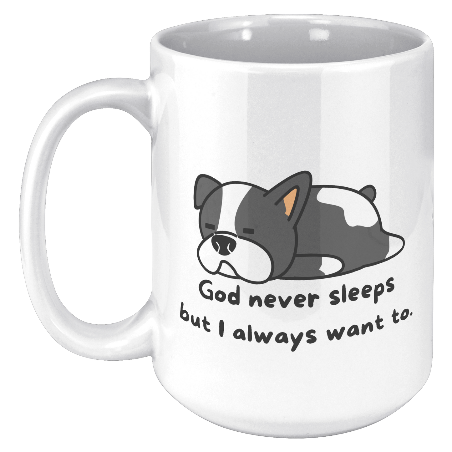 ’God never sleeps but I always want to’ 15oz Mug - inside color schemes - Mug
