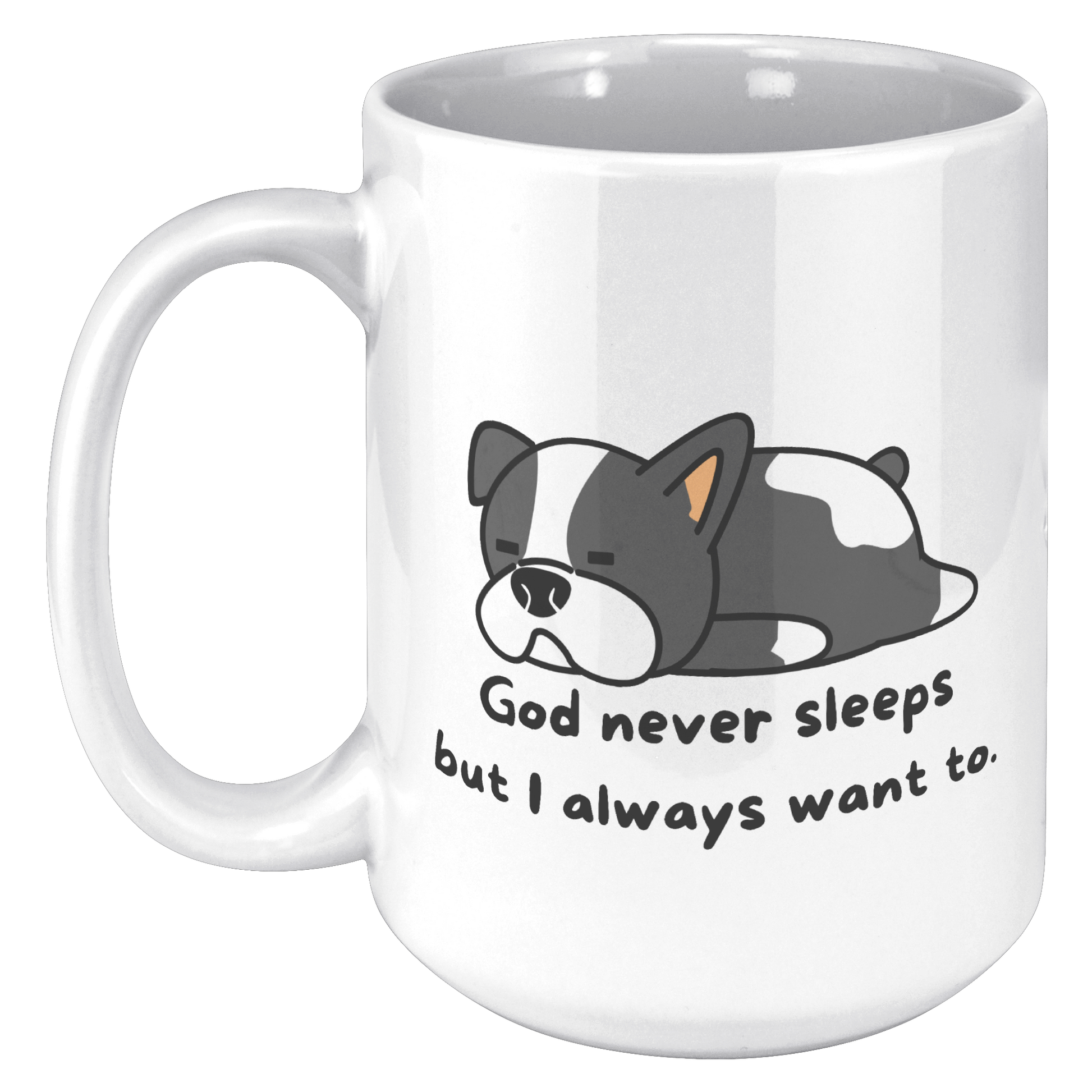 ’God never sleeps but I always want to’ 15oz Mug - inside color schemes - Mug
