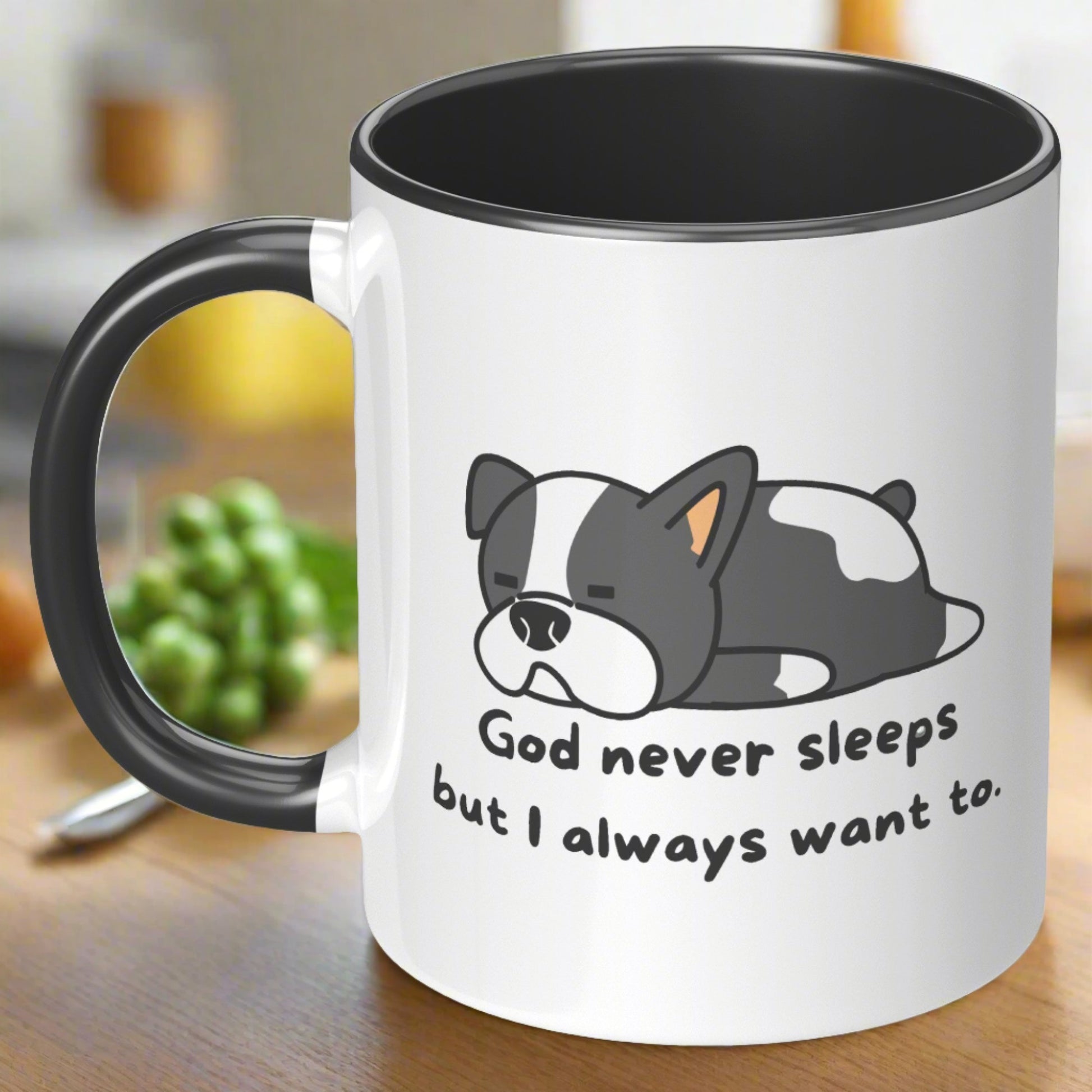 11oz ’God never sleeps but I always want to’ White Mug inside color schemes - Mug