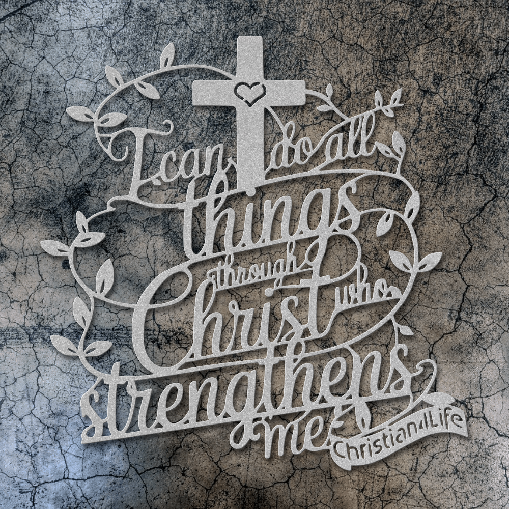 "I can do all things through Christ who strengthens me" Christian die-cut metal sign-(traced Heart)-red or silver