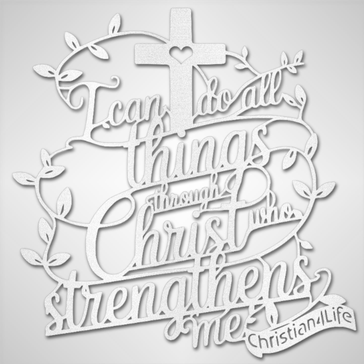 "I can do all things through Christ who strengthens me" Christian die-cut metal sign (with Heart)
