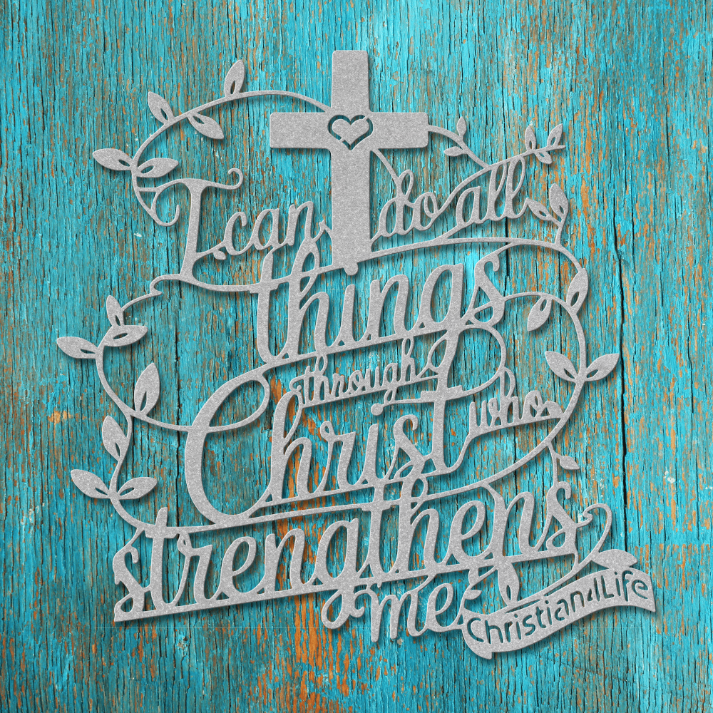 "I can do all things through Christ who strengthens me" Christian die-cut metal sign-(traced Heart)-red or silver