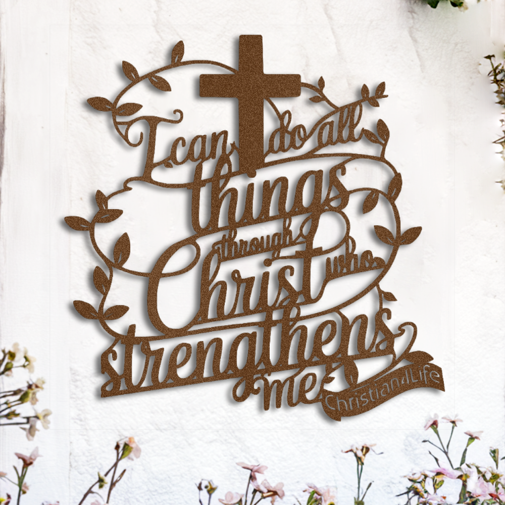 "I can do all things through Christ who strengthens me" Christian die-cut metal sign