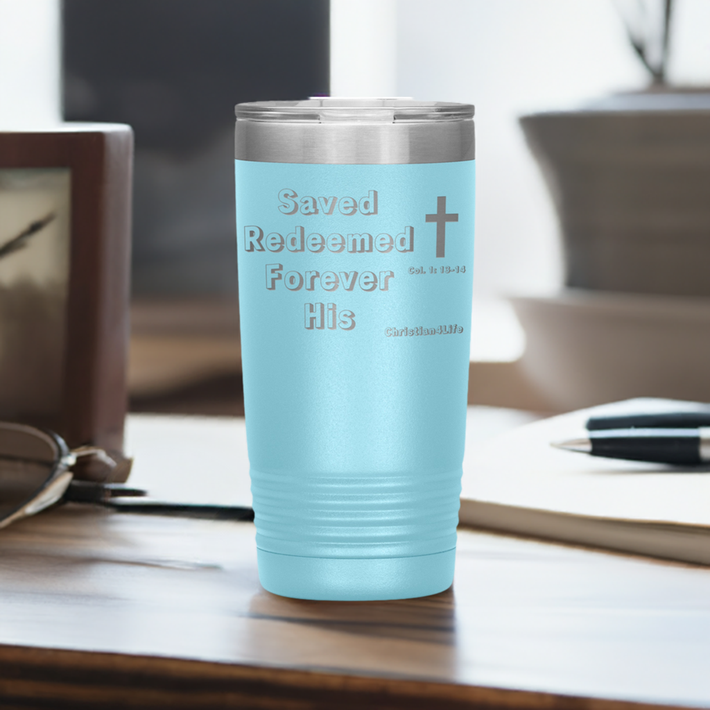 Christian 20oz Insulated Tumbler -Saved Redeemed - Tumblers