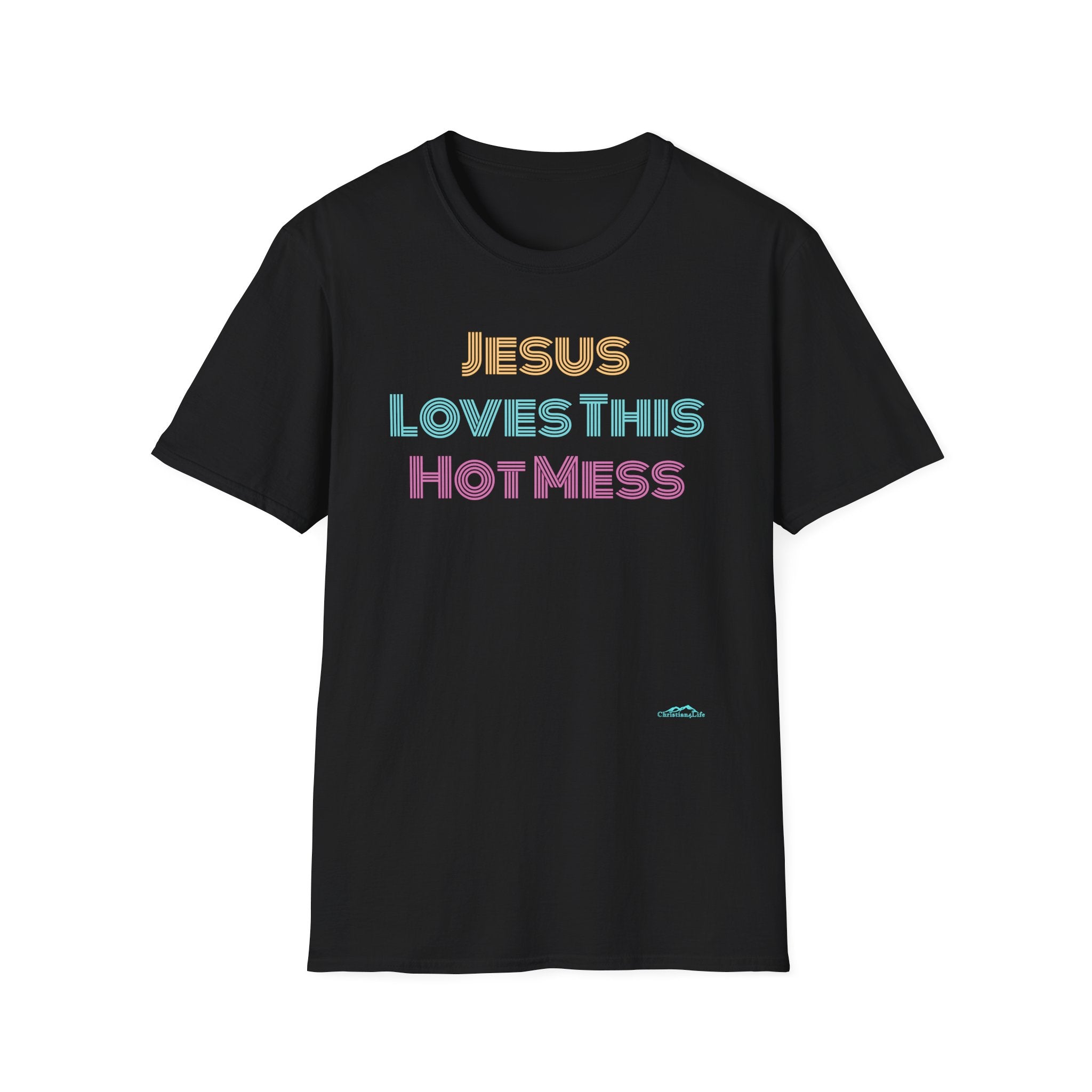 A black unisex t-shirt with the phrase 'Jesus Loves this Hot Mess' printed in multicolored letters.